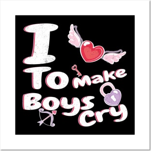 I Love To Make Boys Cry Posters and Art